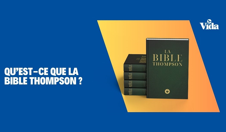 Qu’est-ce que la Bible Thompson ?