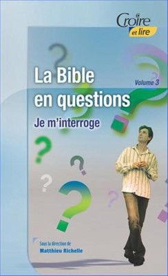 La Bible en questions vol.3