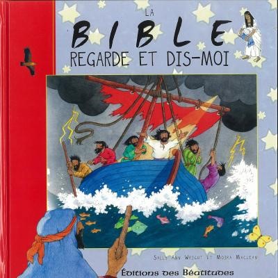 La Bible regarde et dis-moi