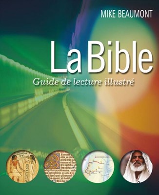 La Bible guide de lecture illustré