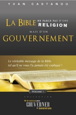 La Bible ne parle pas d'une religion mais d'un gouvernement