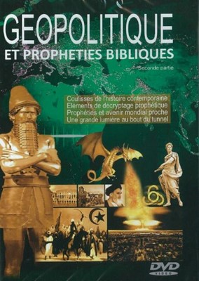 DVD Géopolitique et prophéties bibliques