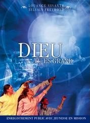 DVD Dieu tu es grand