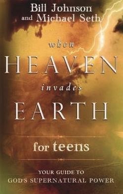 When Heaven Invades Earth for Teens