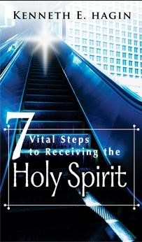 Seven Vital Steps To Receiving the Holy Spirit
