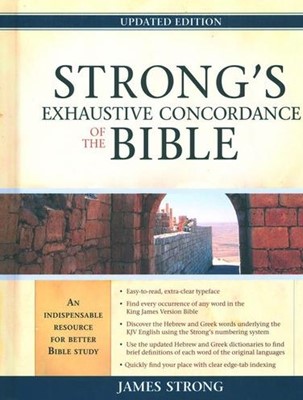 Strongs Exhaustive Concordance Of The Bible