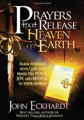 Prayers That Release Heaven on Earth