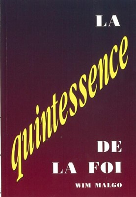 La quintessence de la foi