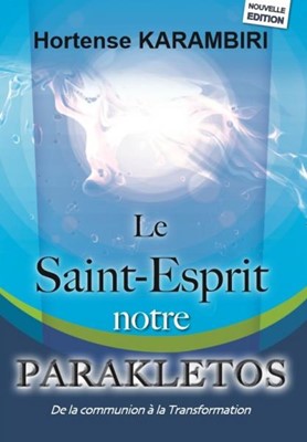 Le Saint-Esprit notre Parakletos