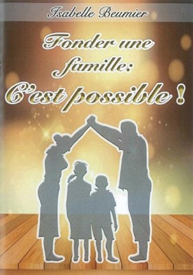 Fonder une famille : c'est possible !