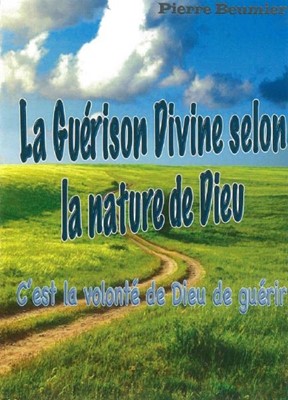 La guérison divine selon la nature de Dieu