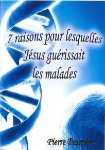 7 raisons pour lesquelles Jésus guérissait les malades