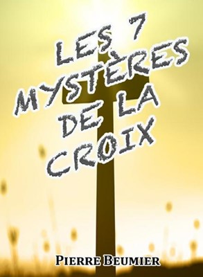 Les 7 mystères de la croix