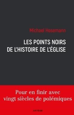 Les points noirs de l'histoire de l'Eglise