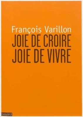 Joie de croire Joie de vivre