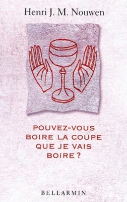 Pouvez-vous boire la coupe que je vais boire ?