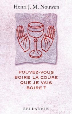 Pouvez-vous boire la coupe que je vais boire ?