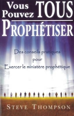 Vous pouvez tous prophétiser