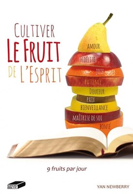 Cultiver le fruit de l'Esprit