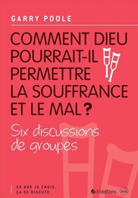 Comment Dieu pourrait-il permettre la souffrance et le mal ?