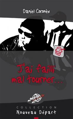 J'ai failli mal tourner...