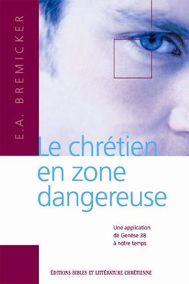 Le chrétien en zone dangereuse