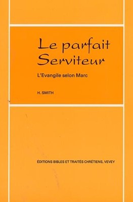 Le parfait serviteur, l'évangile selon Marc