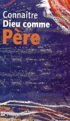 Connaître Dieu comme Père