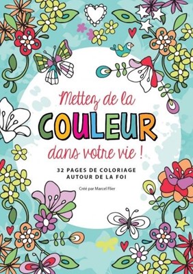 Mettez de la couleur dans votre vie