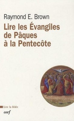Lire les Évangiles de Pâques à la Pentecôte
