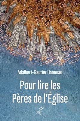 Pour lire les Pères de l'Église