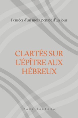 Clartés sur l'épître aux Hébreux