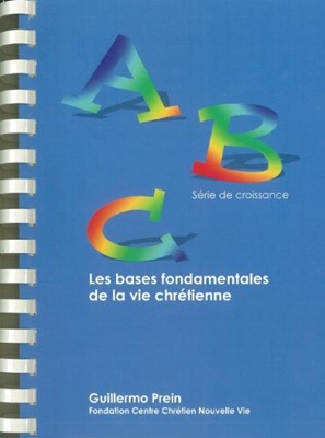 ABC Les bases fondamentales de la vie chrétienne