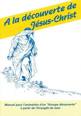 À la découverte de Jésus-Christ