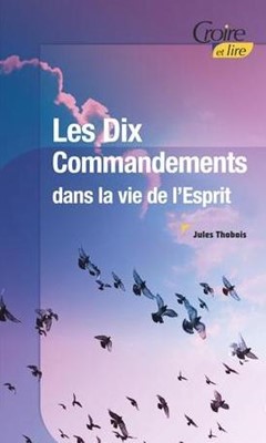 Les Dix Commandements dans la vie de l'Esprit