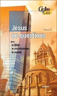 Jésus en questions vol.3