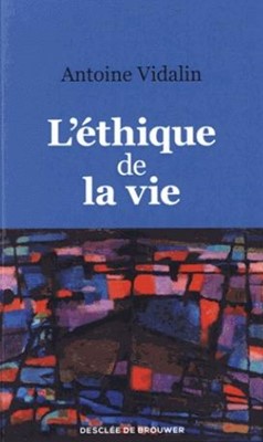 L'éthique de la vie