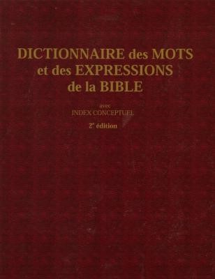 Dictionnaire des mots et des expressions de la Bible