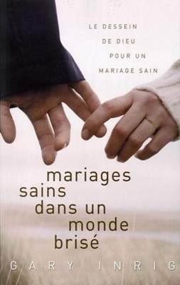 Mariages sains dans un monde brisé