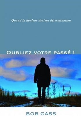 Oubliez votre passé !