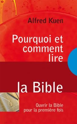 Pourquoi et comment lire la Bible