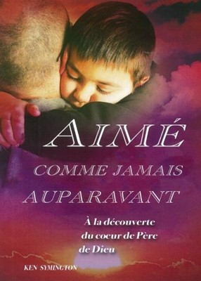 Aimé comme jamais auparavant