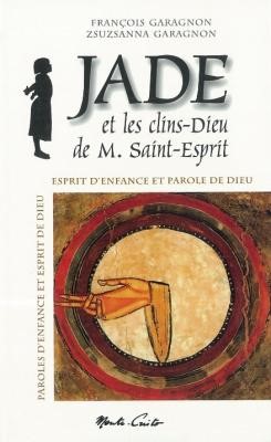 Jade et les clins-Dieu de M.Saint- Esprit