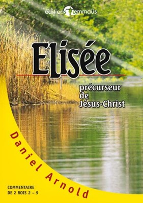 Elisée précurseur de Jésus-Christ