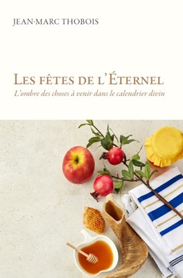 Les fêtes de l'Eternel