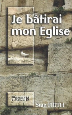 Je bâtirai mon église