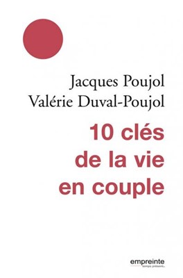 Les 10 clés de la vie en couple