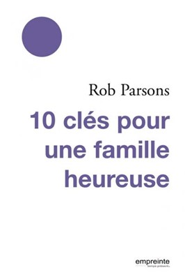 10 clés pour une famille heureuse