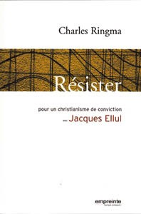 Résister pour un Christianisme de conviction avec Jacques Ellul
