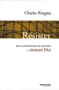 Résister pour un Christianisme de conviction avec Jacques Ellul